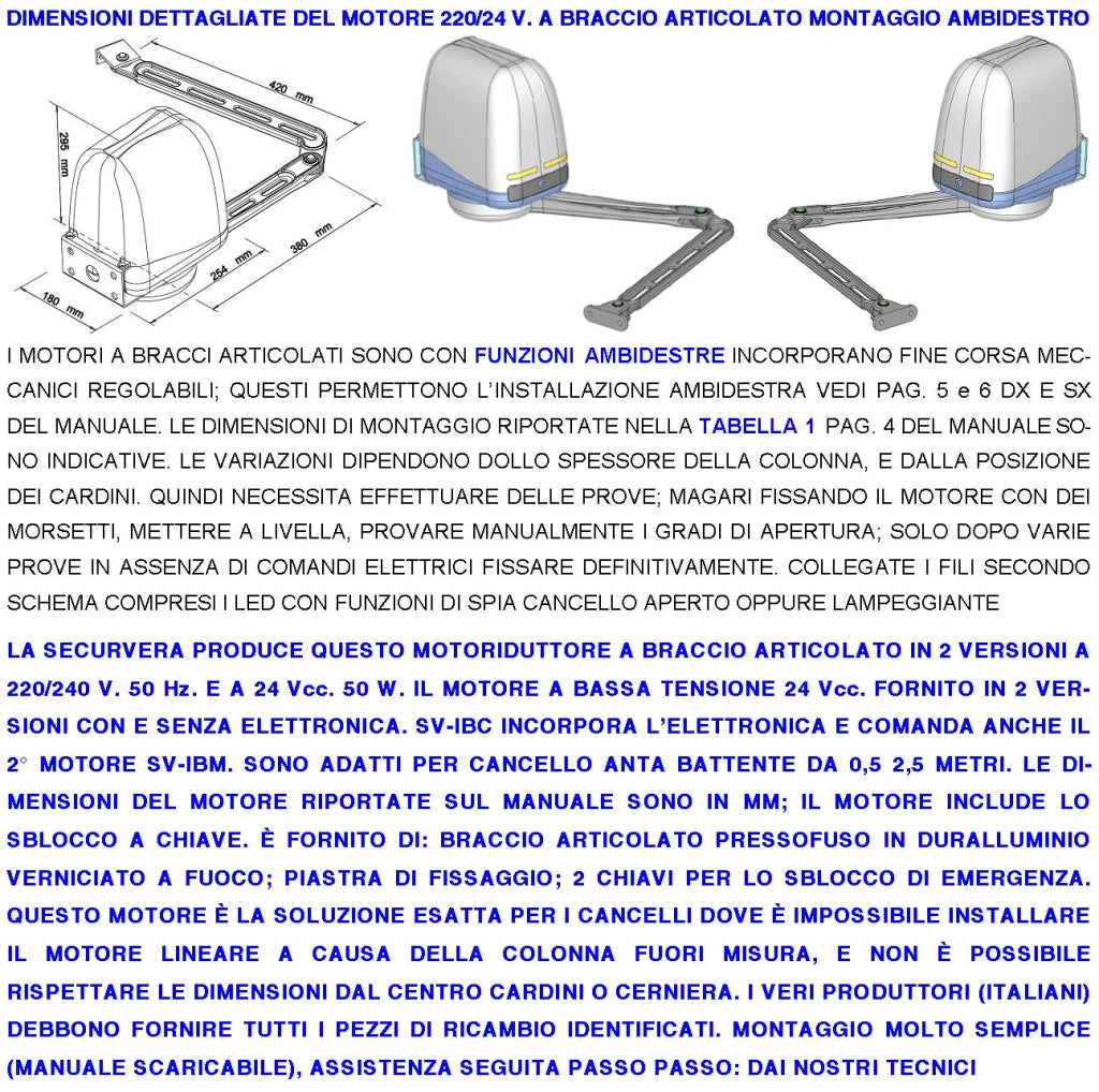 KIT MOTORE A BRACCIO ARTICOLATO 220/24 V PER CANCELLO AUTOMATICO 1 ANTA DA 0,5 A 2,5 MT CENTRALE 3 RADIOCOMANDI FARO SELETTORE 2 FOTOCELLULE